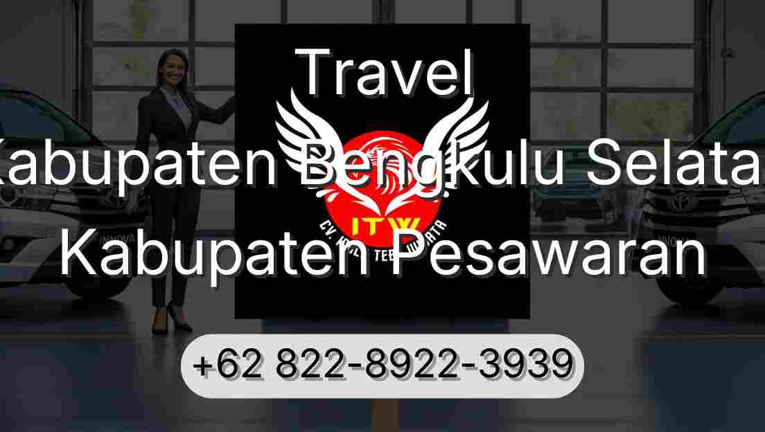 Travel Kabupaten Bengkulu Selatan Kabupaten Pesawaran