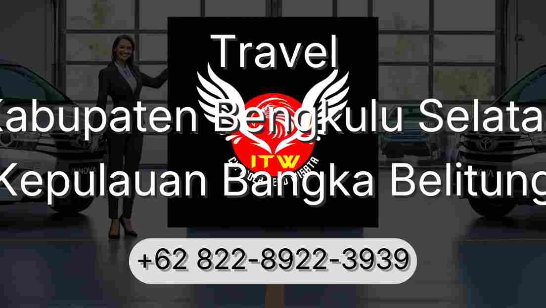 Travel Kabupaten Bengkulu Selatan Kepulauan Bangka Belitung