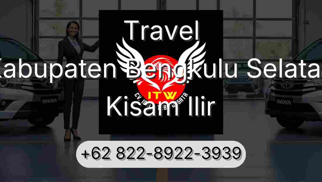 Travel Kabupaten Bengkulu Selatan Kisam Ilir