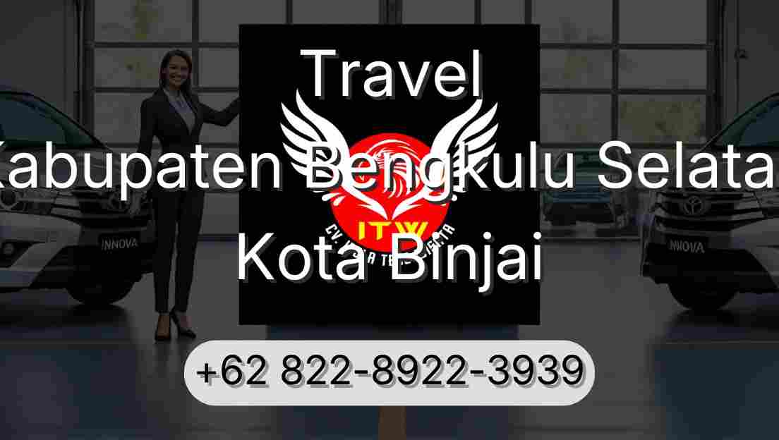 Travel Kabupaten Bengkulu Selatan Kota Binjai