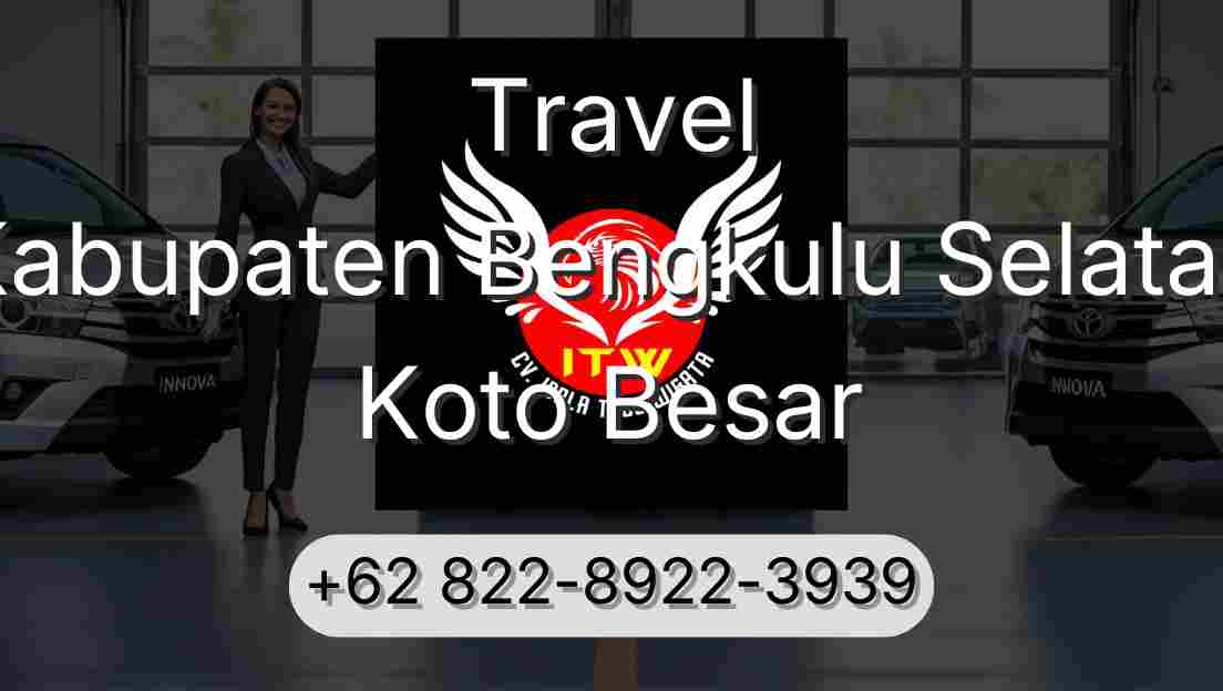 Travel Kabupaten Bengkulu Selatan Koto Besar