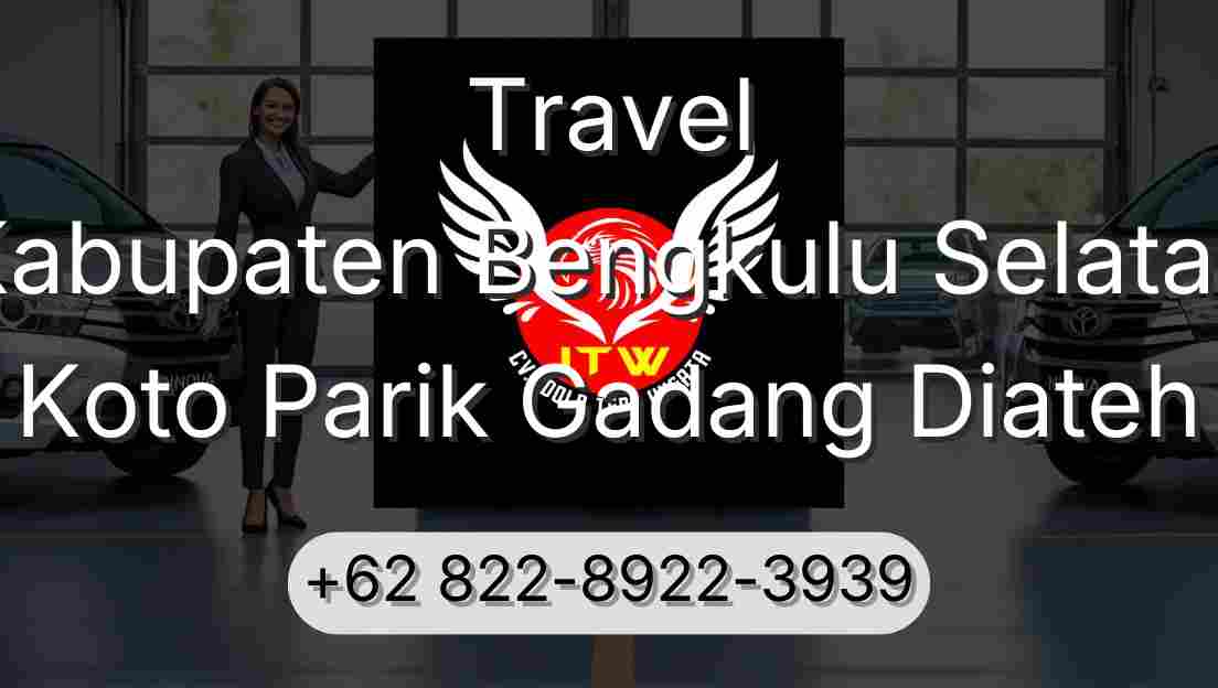 Travel Kabupaten Bengkulu Selatan Koto Parik Gadang Diateh