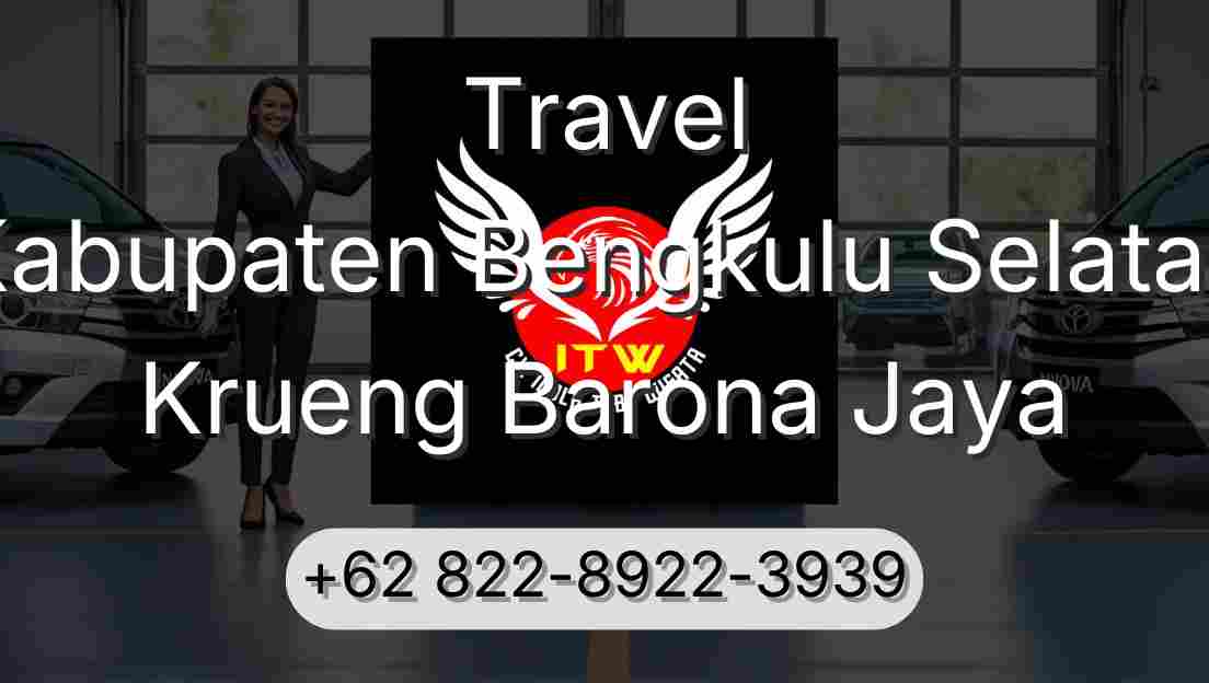 Travel Kabupaten Bengkulu Selatan Krueng Barona Jaya