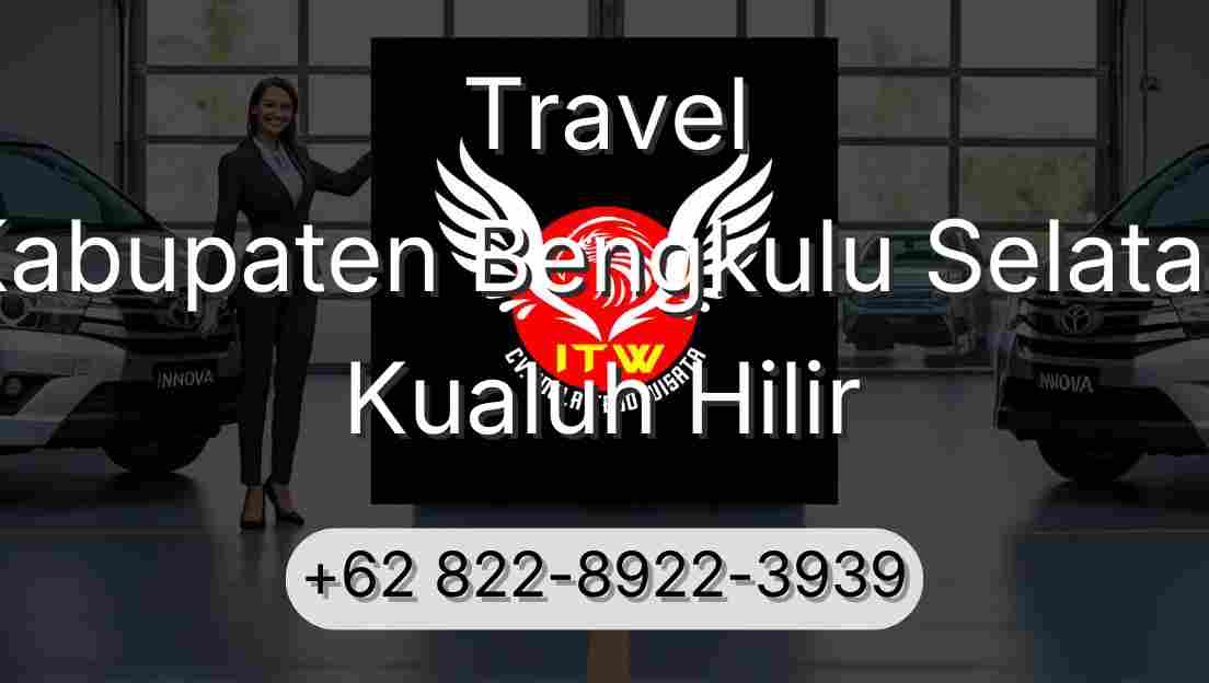 Travel Kabupaten Bengkulu Selatan Kualuh Hilir