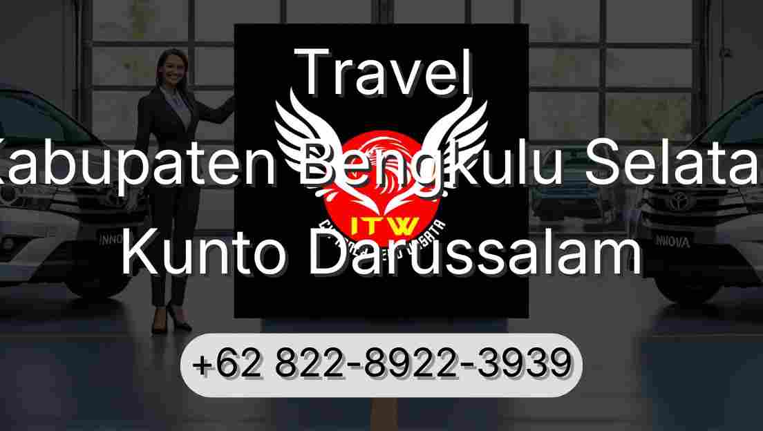 Travel Kabupaten Bengkulu Selatan Kunto Darussalam