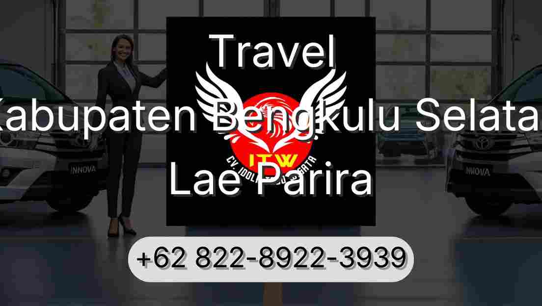 Travel Kabupaten Bengkulu Selatan Lae Parira