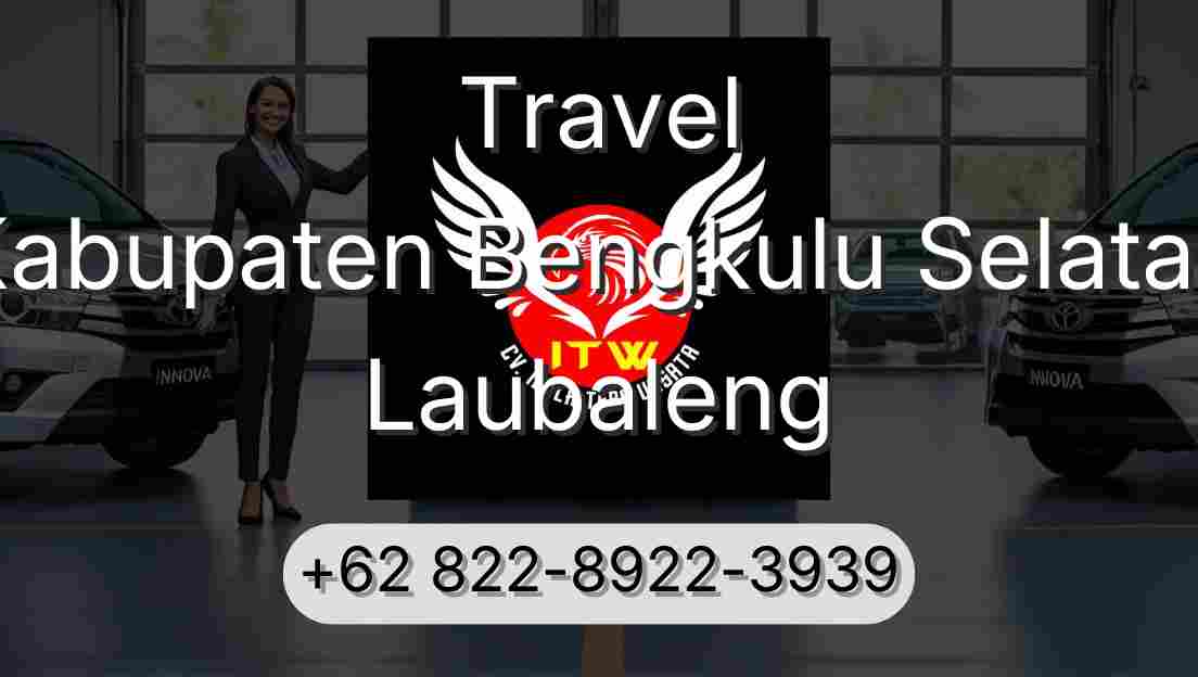 Travel Kabupaten Bengkulu Selatan Laubaleng
