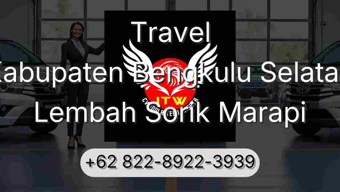 Travel Kabupaten Bengkulu Selatan Lembah Sorik Marapi