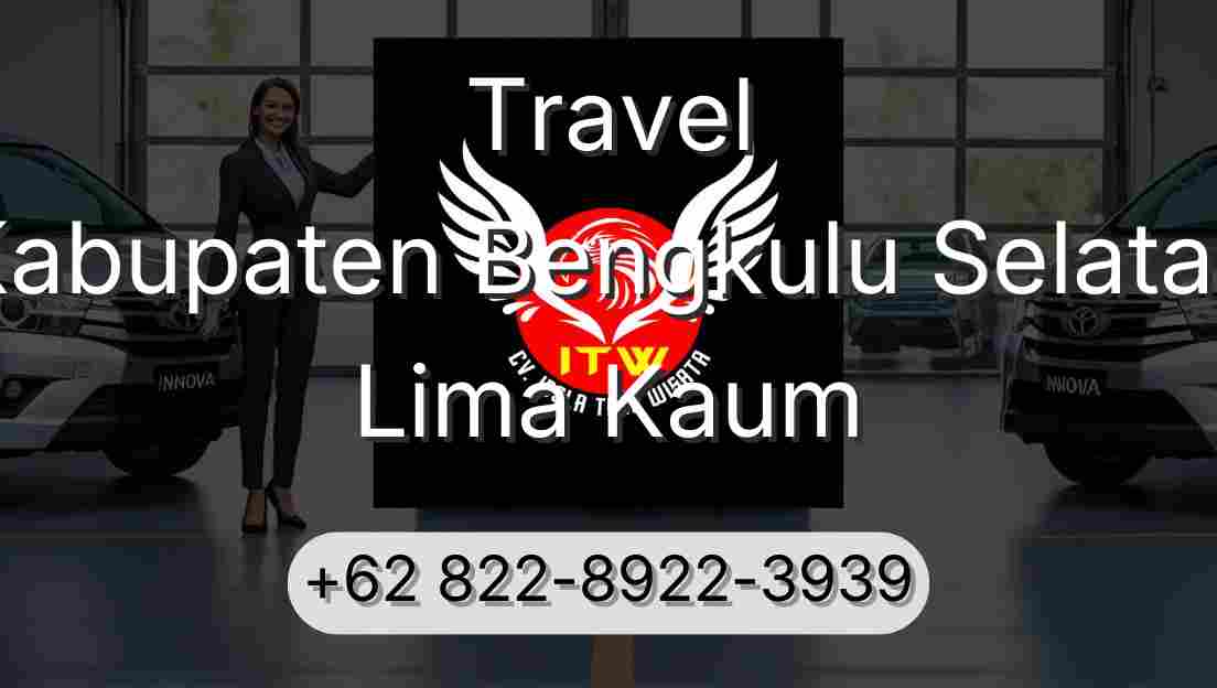 Travel Kabupaten Bengkulu Selatan Lima Kaum