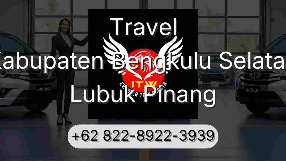 Travel Kabupaten Bengkulu Selatan Lubuk Pinang