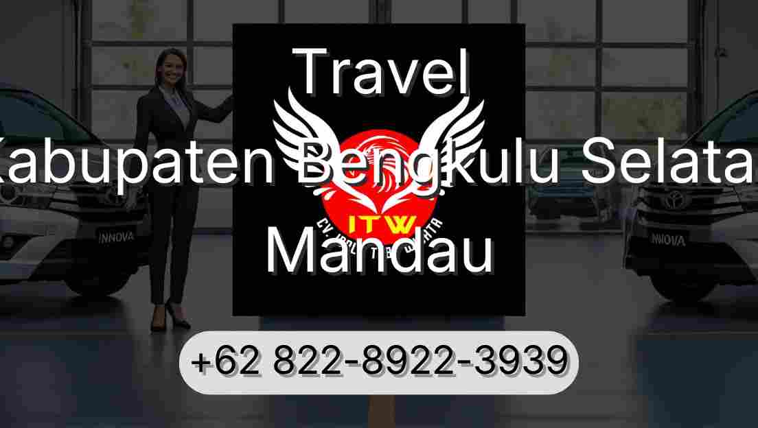 Travel Kabupaten Bengkulu Selatan Mandau