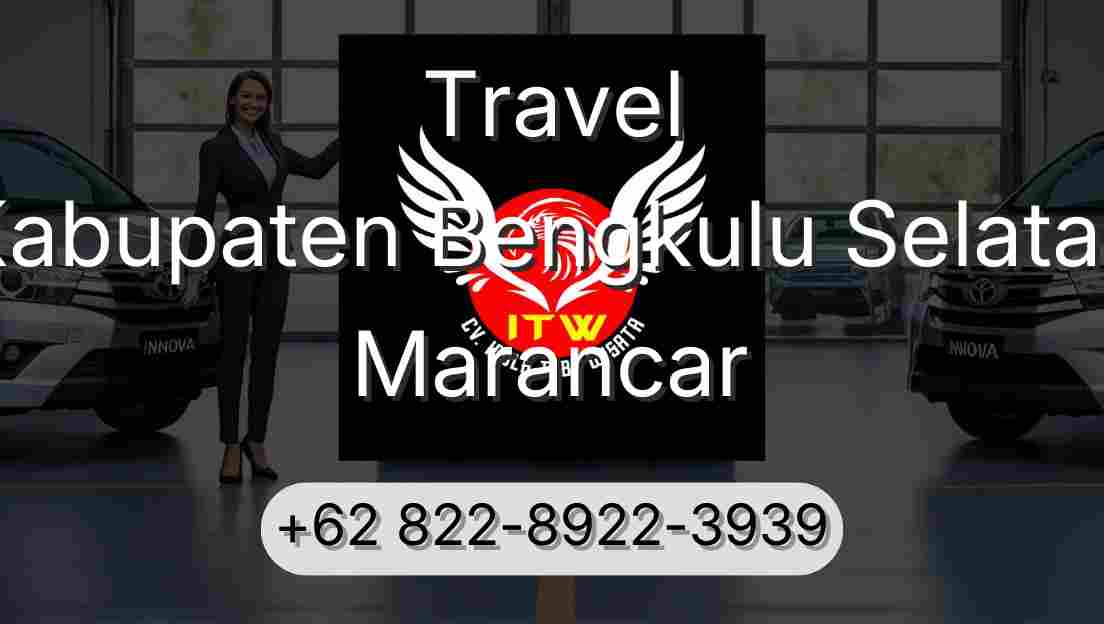 Travel Kabupaten Bengkulu Selatan Marancar