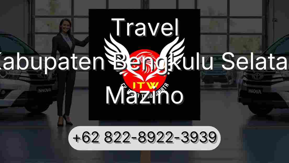 Travel Kabupaten Bengkulu Selatan Mazino