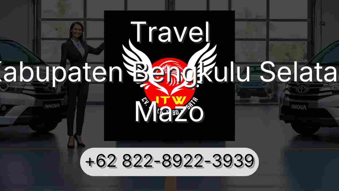 Travel Kabupaten Bengkulu Selatan Mazo