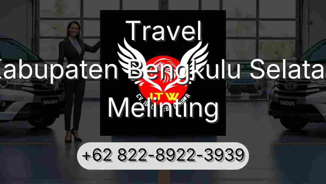 Travel Kabupaten Bengkulu Selatan Melinting