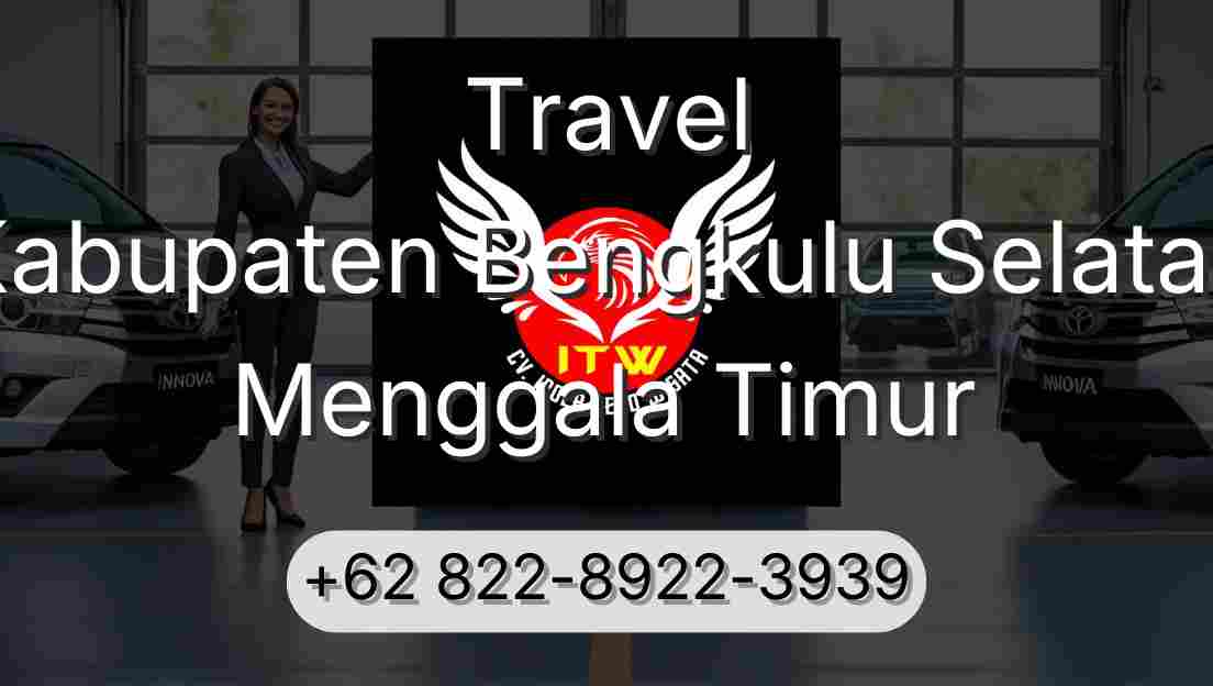 Travel Kabupaten Bengkulu Selatan Menggala Timur