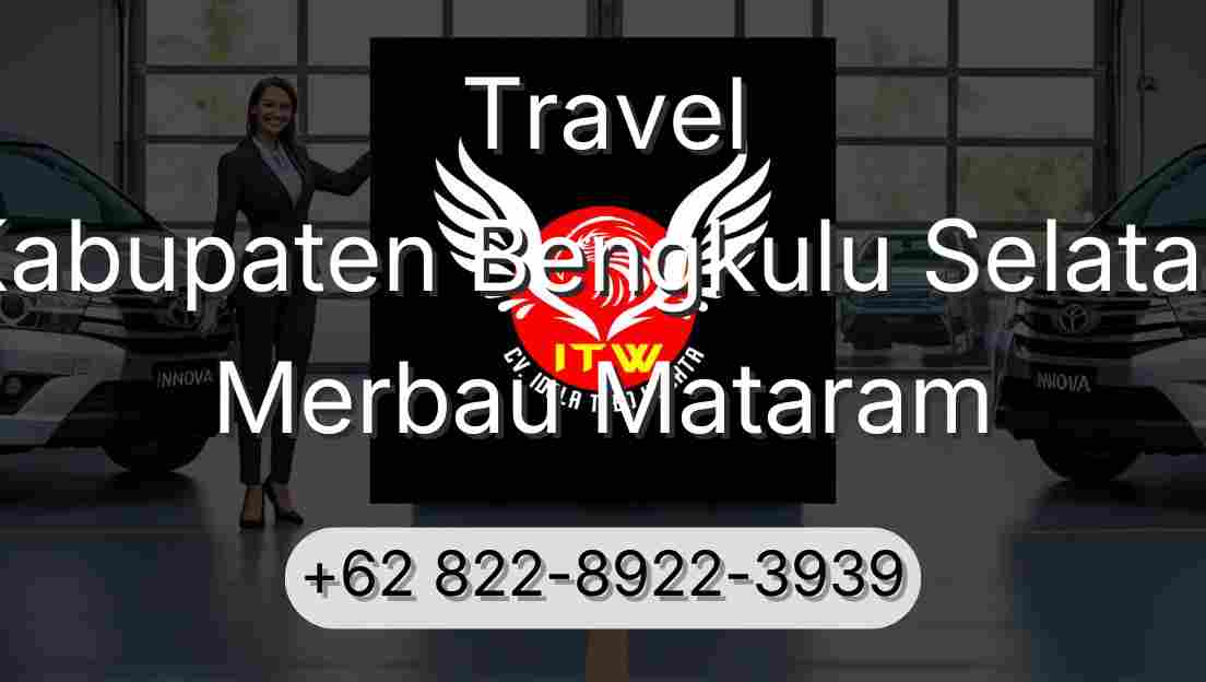 Travel Kabupaten Bengkulu Selatan Merbau Mataram