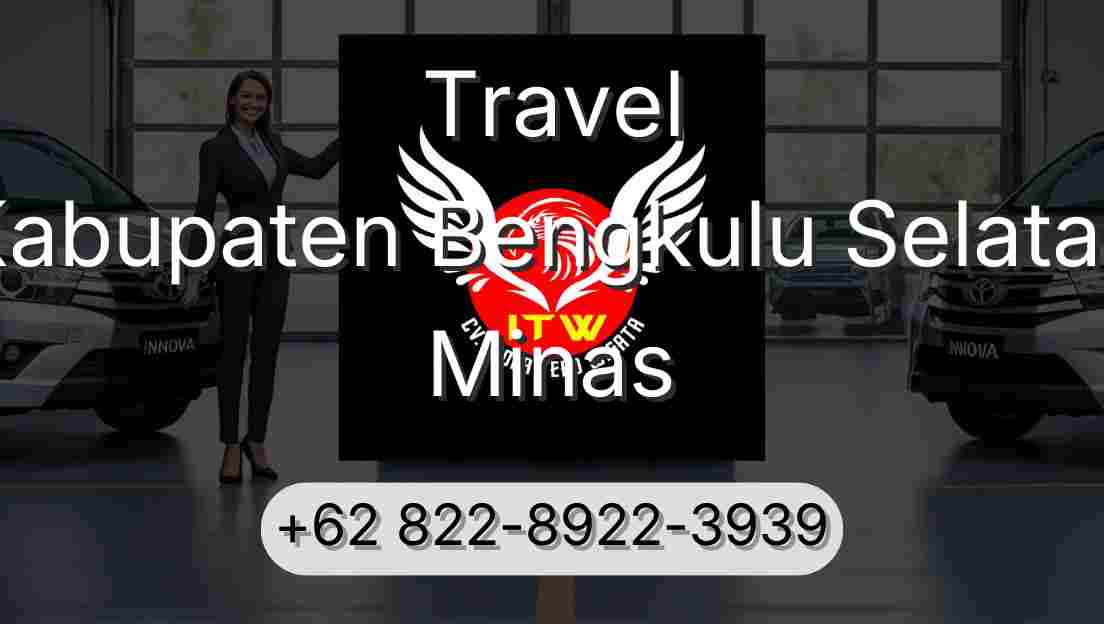 Travel Kabupaten Bengkulu Selatan Minas
