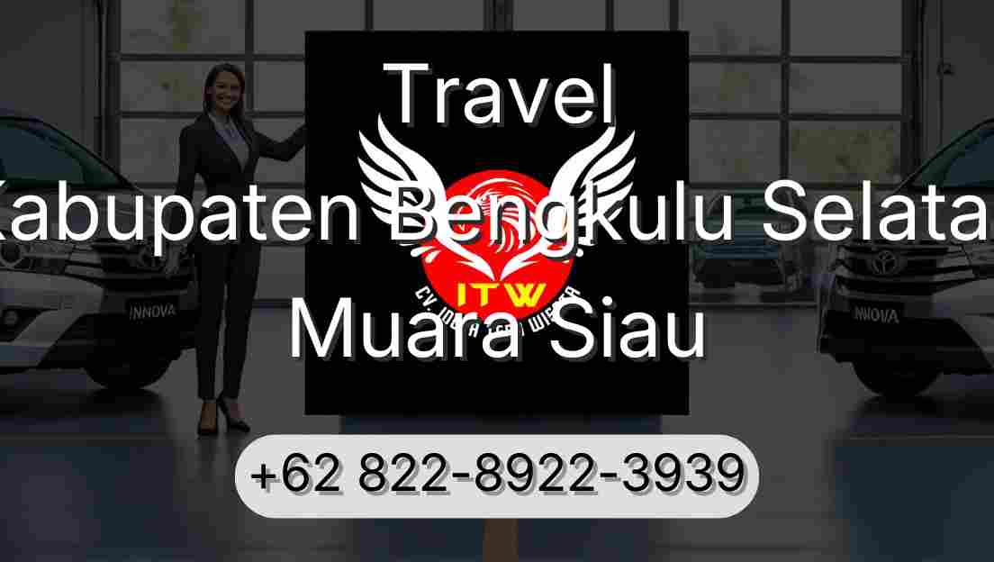 Travel Kabupaten Bengkulu Selatan Muara Siau