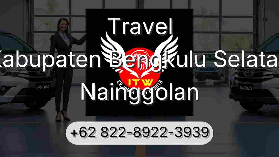 Travel Kabupaten Bengkulu Selatan Nainggolan
