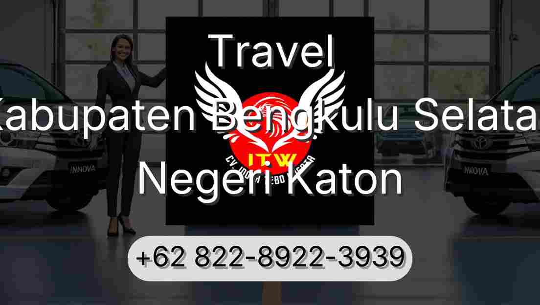 Travel Kabupaten Bengkulu Selatan Negeri Katon