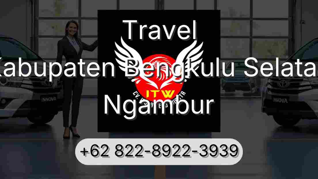 Travel Kabupaten Bengkulu Selatan Ngambur