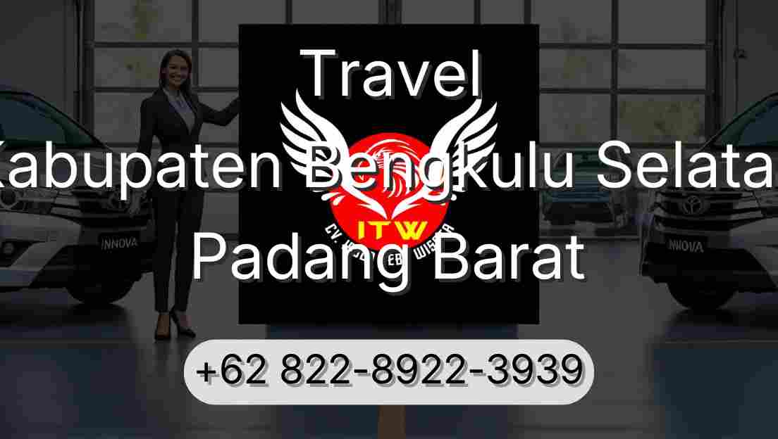 Travel Kabupaten Bengkulu Selatan Padang Barat