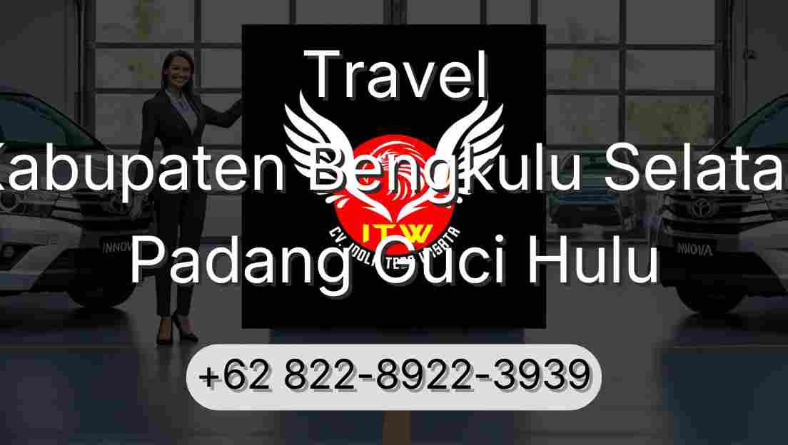 Travel Kabupaten Bengkulu Selatan Padang Guci Hulu