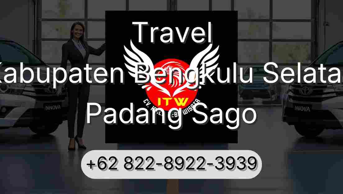 Travel Kabupaten Bengkulu Selatan Padang Sago