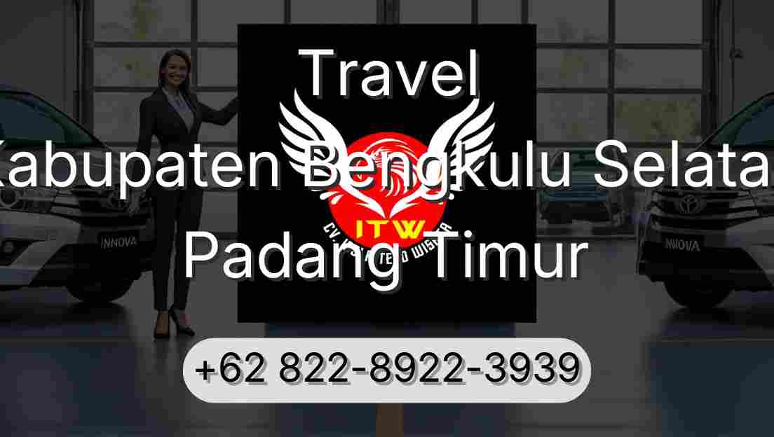 Travel Kabupaten Bengkulu Selatan Padang Timur