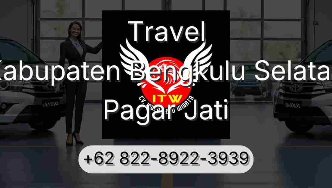 Travel Kabupaten Bengkulu Selatan Pagar Jati