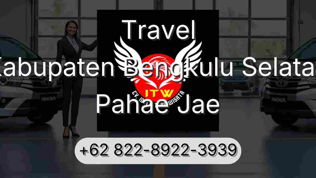 Travel Kabupaten Bengkulu Selatan Pahae Jae