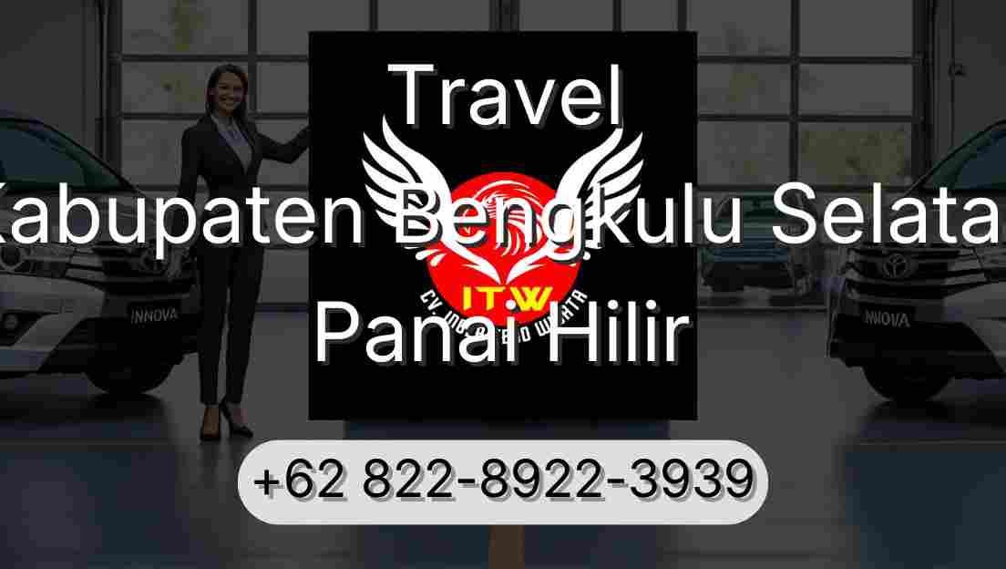 Travel Kabupaten Bengkulu Selatan Panai Hilir