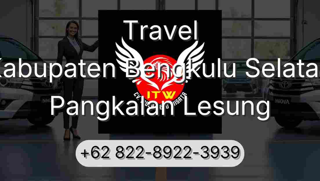 Travel Kabupaten Bengkulu Selatan Pangkalan Lesung