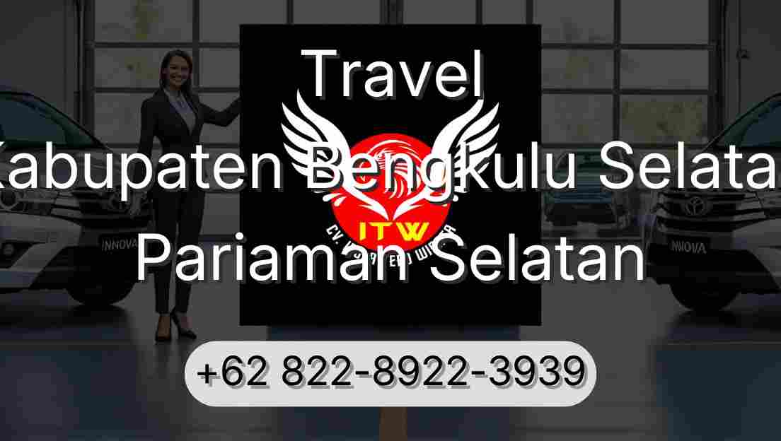 Travel Kabupaten Bengkulu Selatan Pariaman Selatan