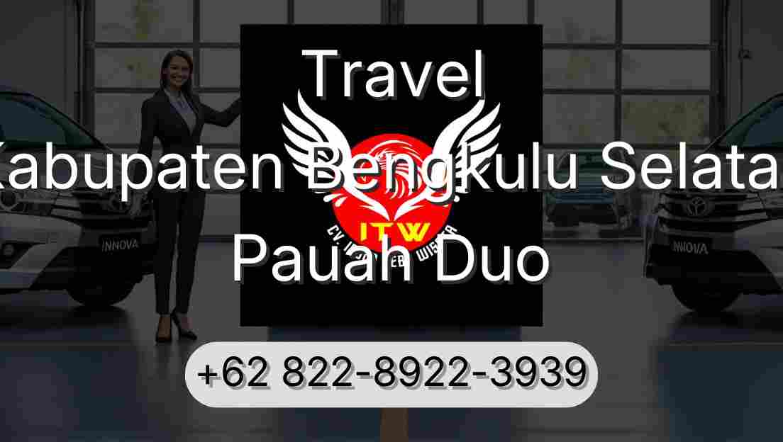 Travel Kabupaten Bengkulu Selatan Pauah Duo