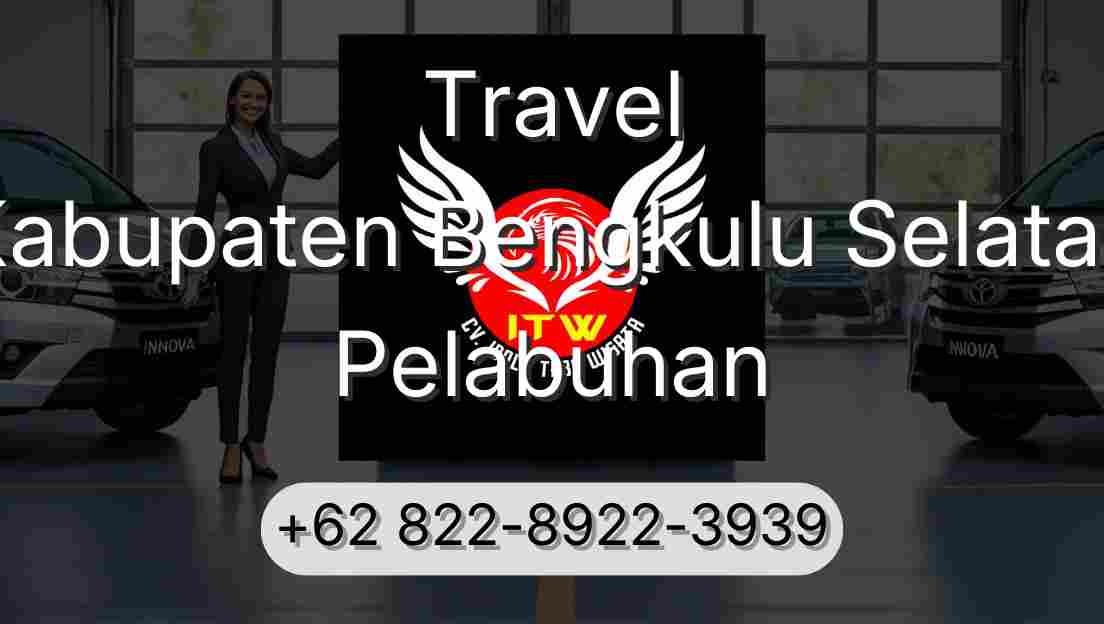 Travel Kabupaten Bengkulu Selatan Pelabuhan