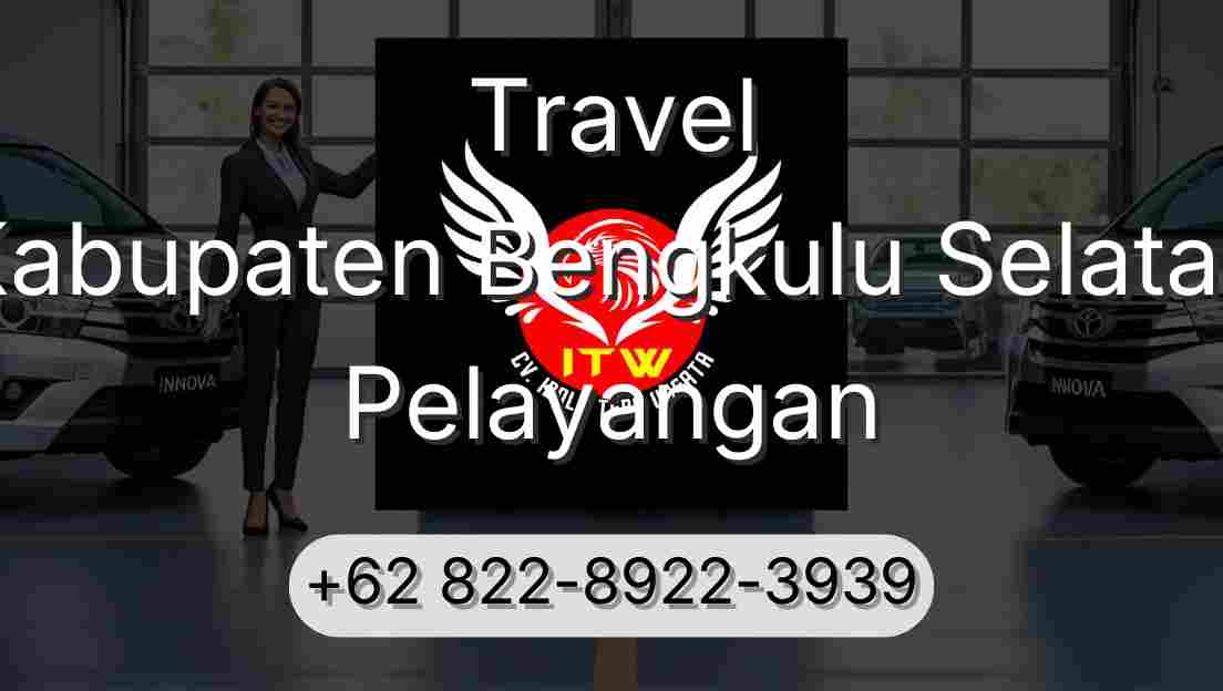 Travel Kabupaten Bengkulu Selatan Pelayangan