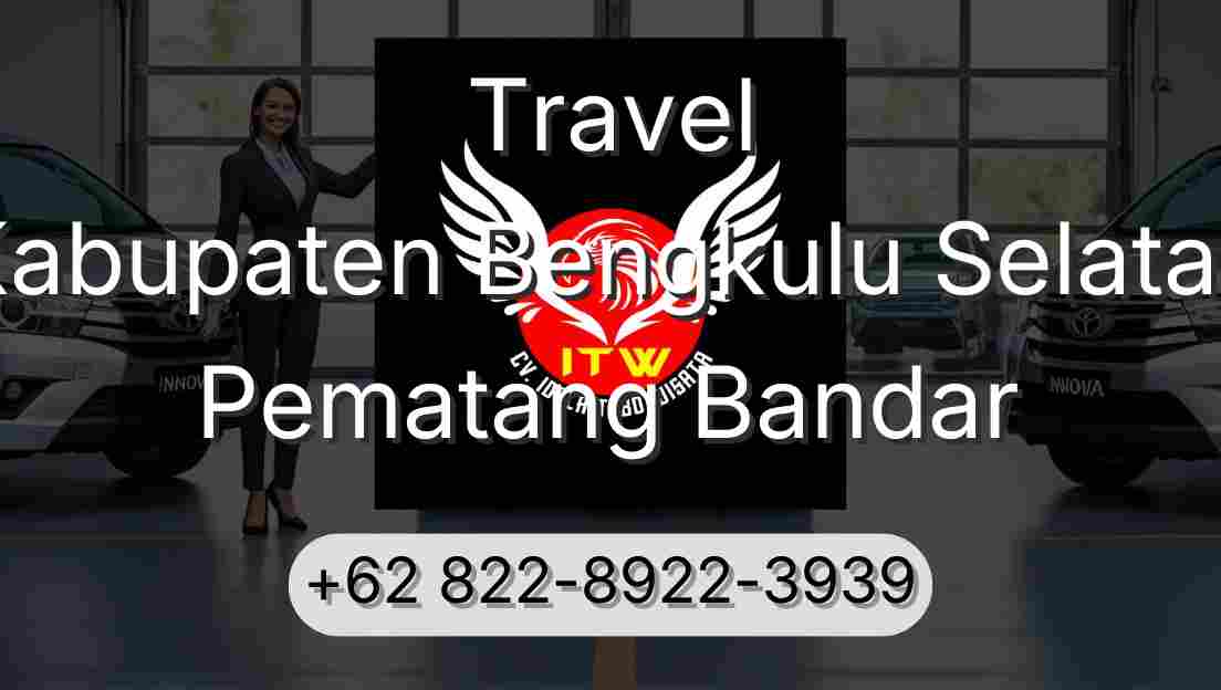 Travel Kabupaten Bengkulu Selatan Pematang Bandar