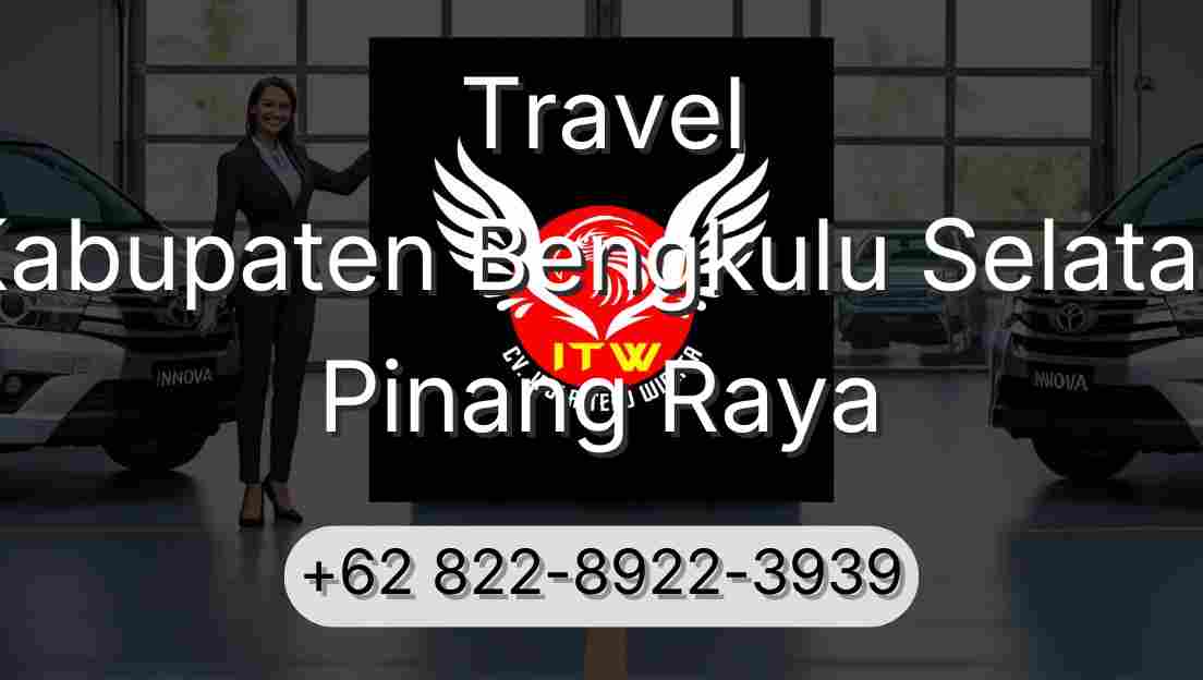 Travel Kabupaten Bengkulu Selatan Pinang Raya