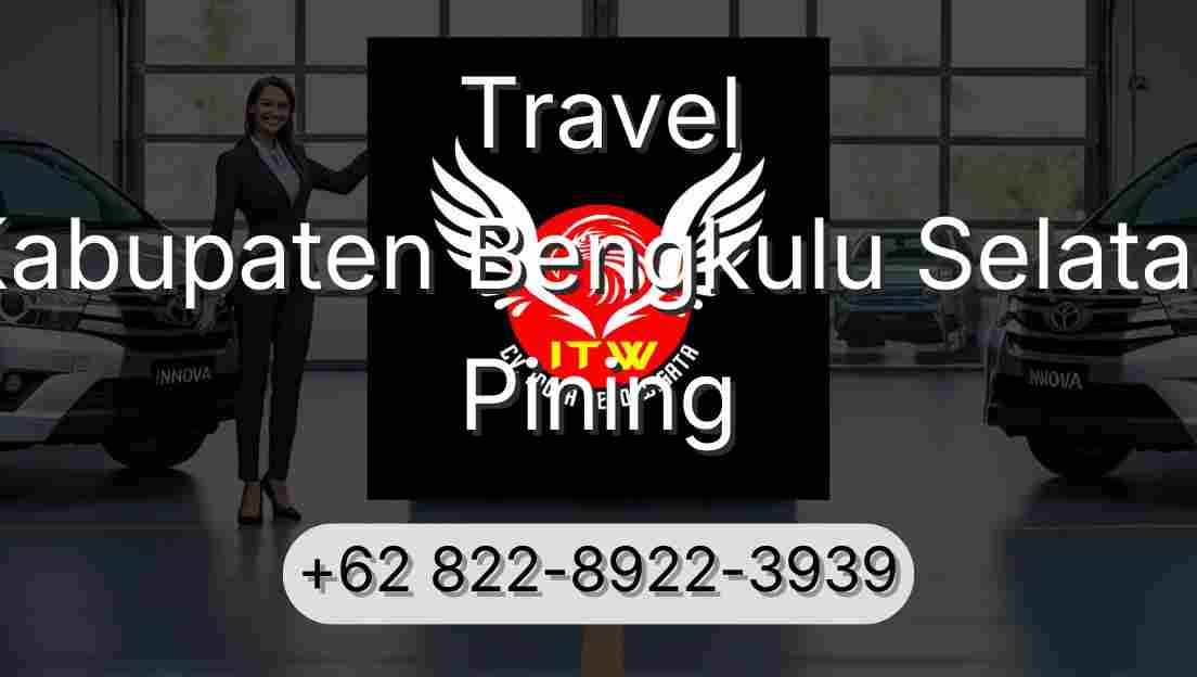 Travel Kabupaten Bengkulu Selatan Pining