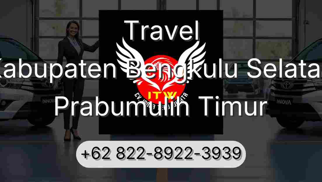 Travel Kabupaten Bengkulu Selatan Prabumulih Timur