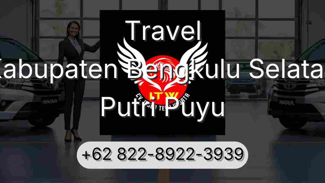 Travel Kabupaten Bengkulu Selatan Putri Puyu