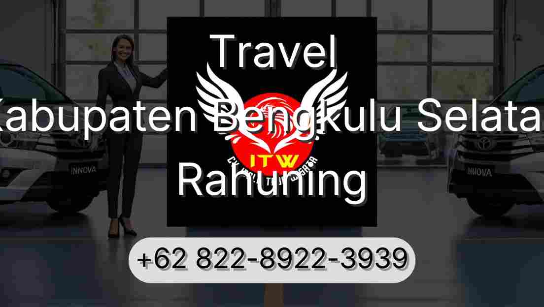 Travel Kabupaten Bengkulu Selatan Rahuning