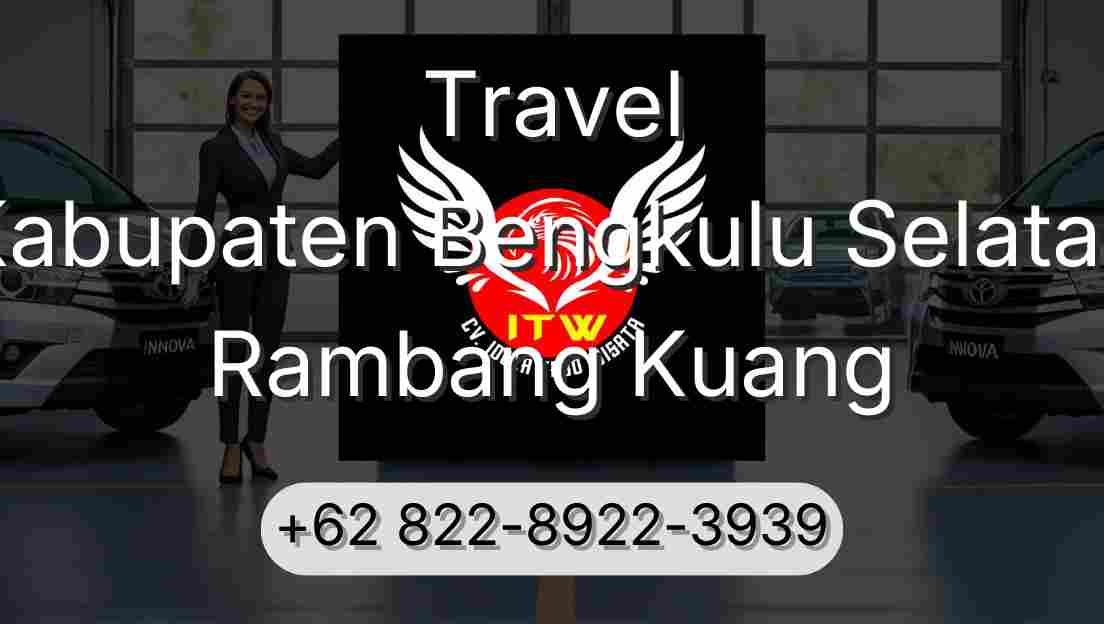 Travel Kabupaten Bengkulu Selatan Rambang Kuang