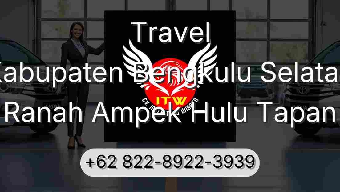 Travel Kabupaten Bengkulu Selatan Ranah Ampek Hulu Tapan
