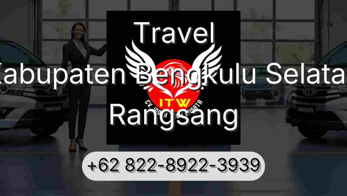 Travel Kabupaten Bengkulu Selatan Rangsang