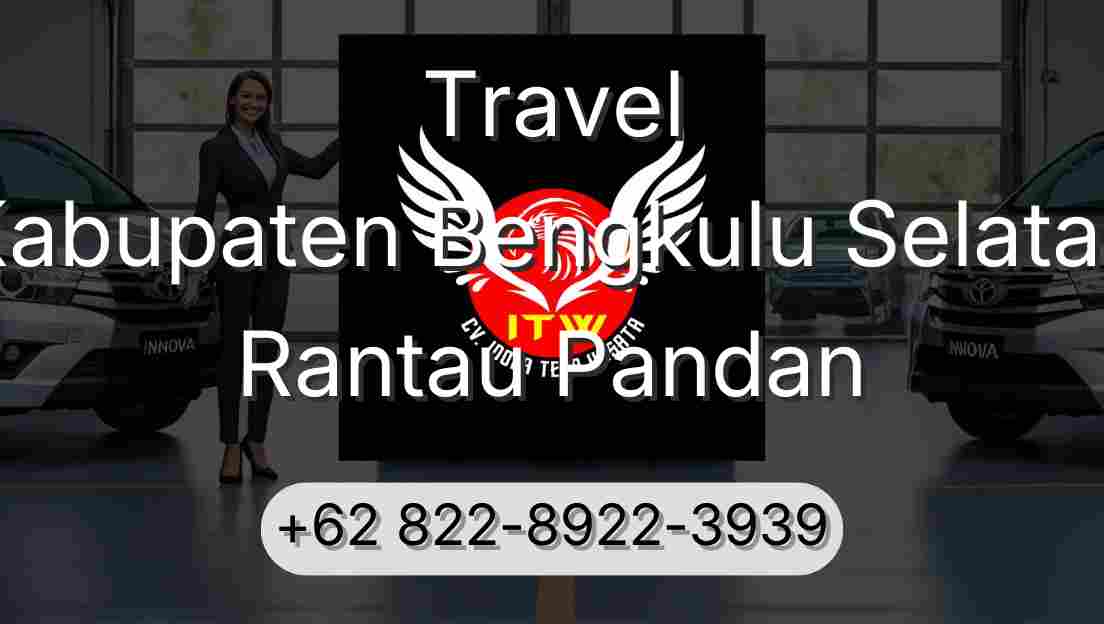 Travel Kabupaten Bengkulu Selatan Rantau Pandan