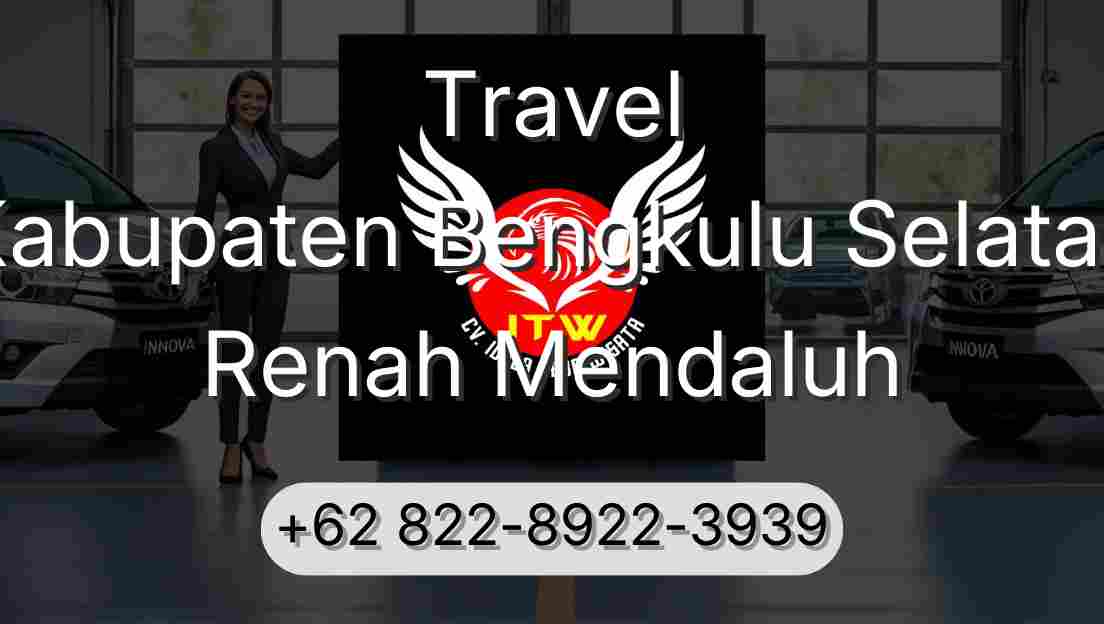 Travel Kabupaten Bengkulu Selatan Renah Mendaluh