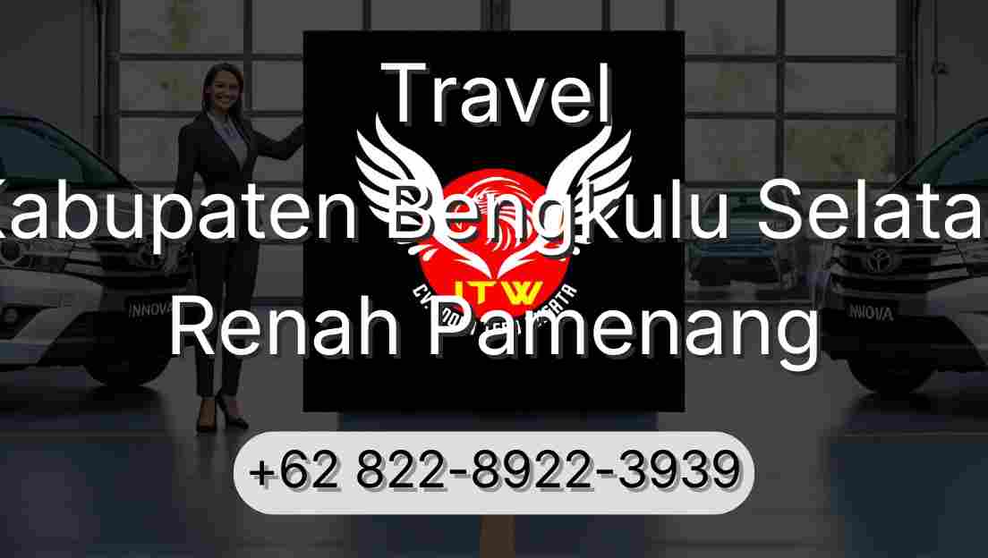 Travel Kabupaten Bengkulu Selatan Renah Pamenang